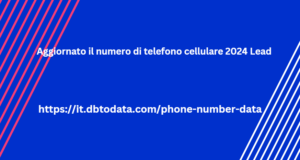 Aggiornato il numero di telefono cellulare 2024 Lead